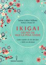 IKIGAI - Ciò per cui vale la pena di vivere