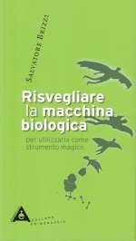 Risvegliare la Macchina Biologica