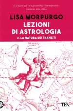 Lezioni di Astrologia -  Vol. 4 La natura dei transiti
