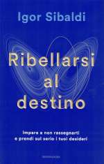 Ribellarsi al Destino