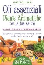 Oli Essenziali e Piante Aromatiche per la tua Salute